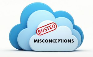 Cloud-Computing-Misconceptions-Busted