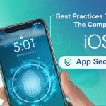 Best-Practices-To-Ensure-The-Complete-iOS-App-Security