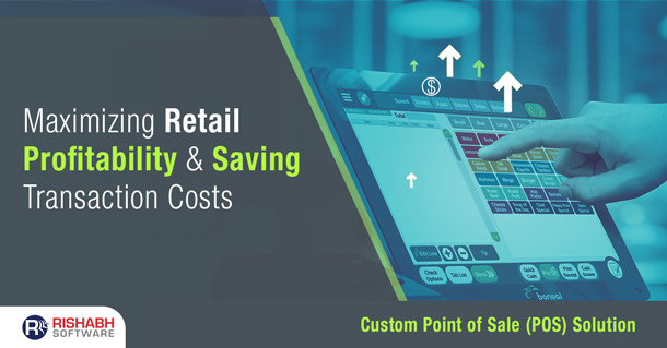 Maximizing-Retail-Profitability-Saving-Transaction-Costs-with-Custom-POS
