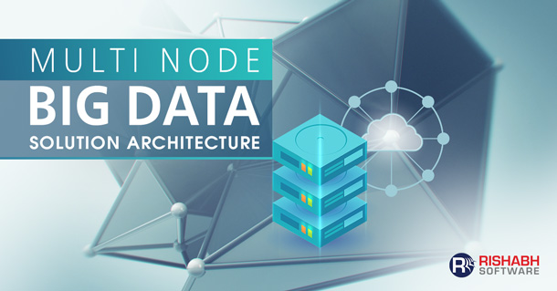 Multi-Node-Big-Data-Management-Solution-Architecture-To-Improve-Data-Processing