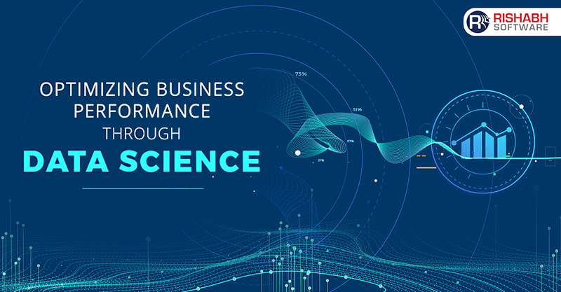 Business Performance Optimization Through Data Science