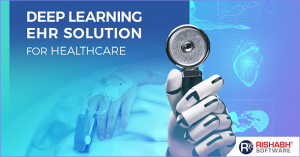Deep Learning EHR Solution For Healthcare