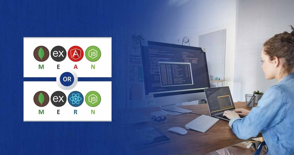 MEAN stack or MERN stack: Which One To Choose For Your Project