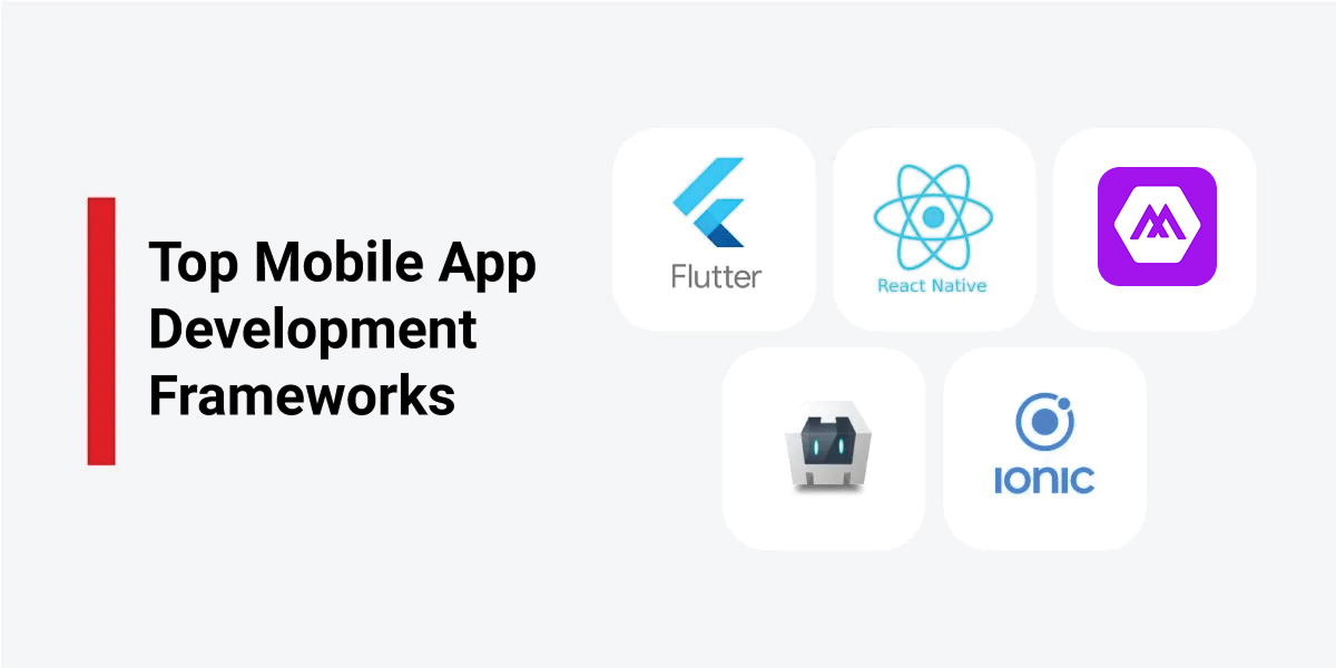 Top Mobile App Development Frameworks